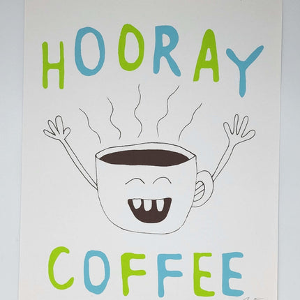 Hooray Coffee Teal Green AP Silkscreen Print by Nate Duval