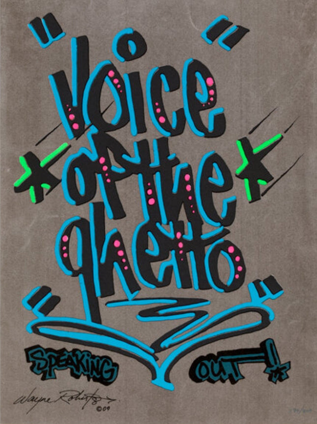 Voice Of The Ghetto Silkscreen Print by Stay High 149- Wayne Roberts