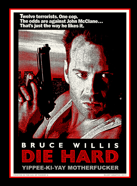 Die Hard Silkscreen Print by Matt Dye- Blunt Graffix