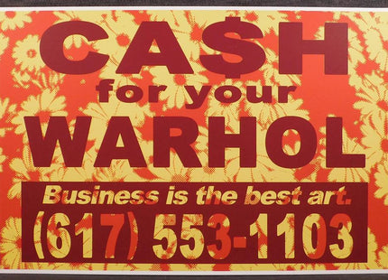 Business Is the Best Art Variant II Silkscreen Print by Cash For Your Warhol