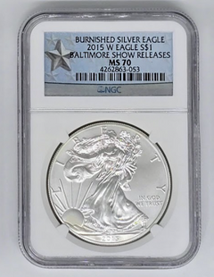 Dollar en argent American Eagle 2015 W poli - MS 70 Baltimore | Pièce certifiée NGC