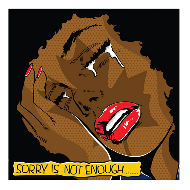 Sorry Is Not Enough PP Archival Print by Denial- Daniel Bombardier