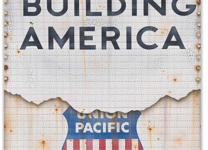 Union Pacific Building America Blotter Paper Archival Print by Lyric One