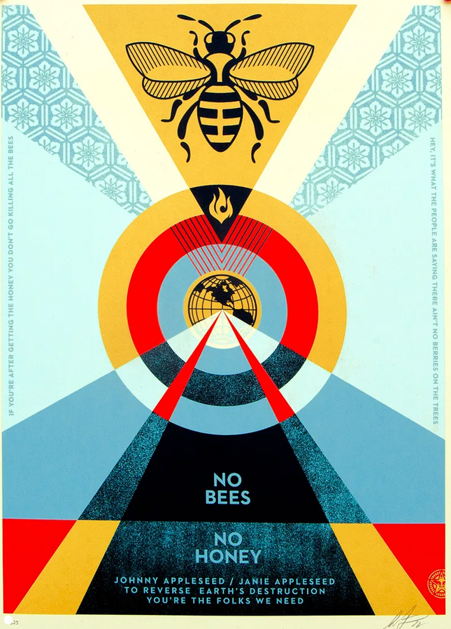 No Bees No Honey Silkscreen Print by Shepard Fairey- OBEY
