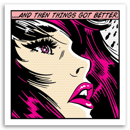 And Then Things Got Better Pink Archival Print by Denial- Daniel Bombardier