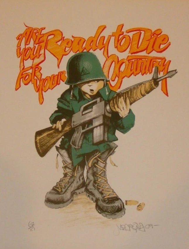 Are You Ready To Die For Your Country Silkscreen Print by Mear One