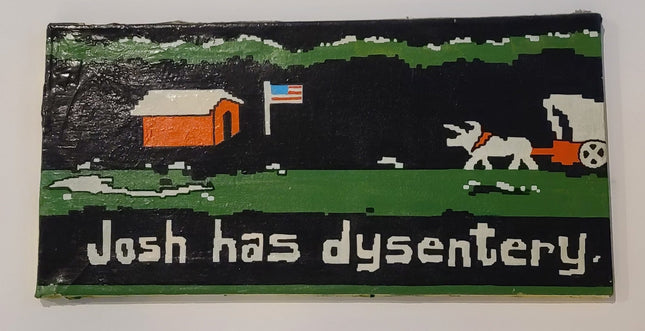 Josh Has Dysentery Original Arcylic Painting by J-Flood