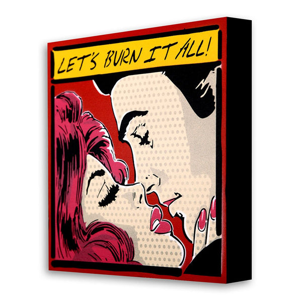 Let's Burn It All Mini Stencil HPM Print by Denial- Daniel Bombardier