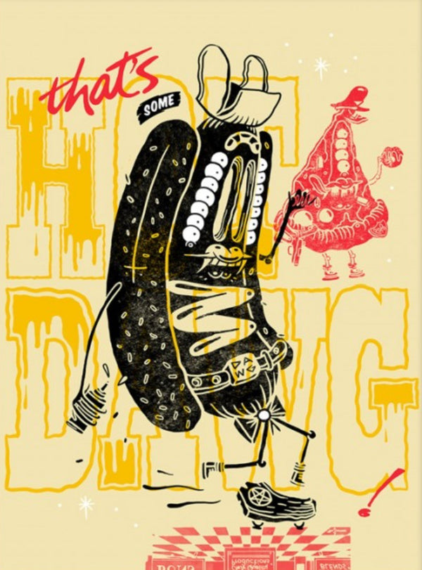 Thats Some Hotdawg Silkscreen Print by Sheryo & The Yok